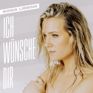 Sonia Liebing - Ich wünsche dir 