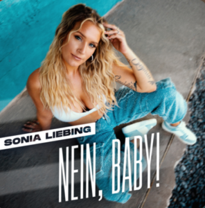 Sonia Liebing - Nein, Baby!